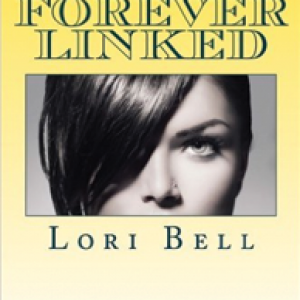 Forever Linked by Lori Bell, Author