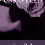 Unravelled by Lori Bell, Author
