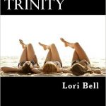 Trinity by Lori Bell Author